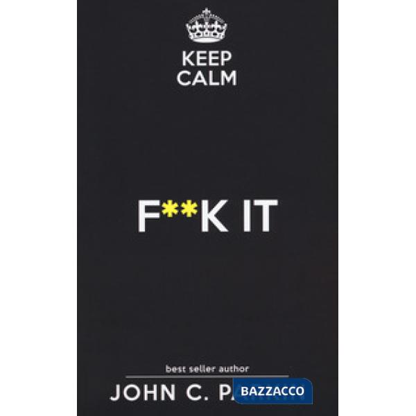 Keep calm. F**k it
