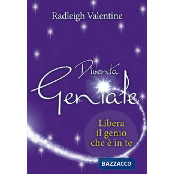 Diventa geniale. Libera il genio che è in te