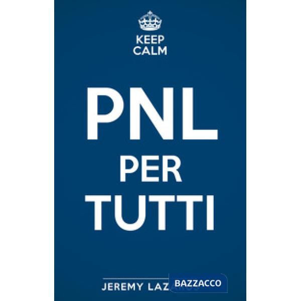 Keep calm. PNL per tutti