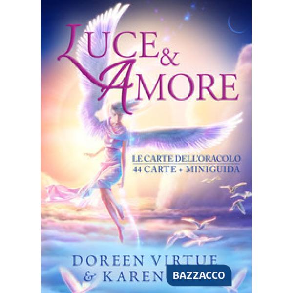 Luce & amore. Le carte dell'oracolo. Con 44 Carte