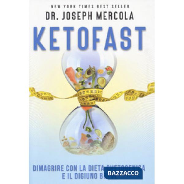 Ketofast. Dimagrire con la dieta chetogenica
