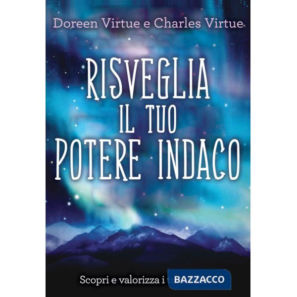 Risveglia il tuo potere indaco. Scopri e valorizza i tuoi talenti