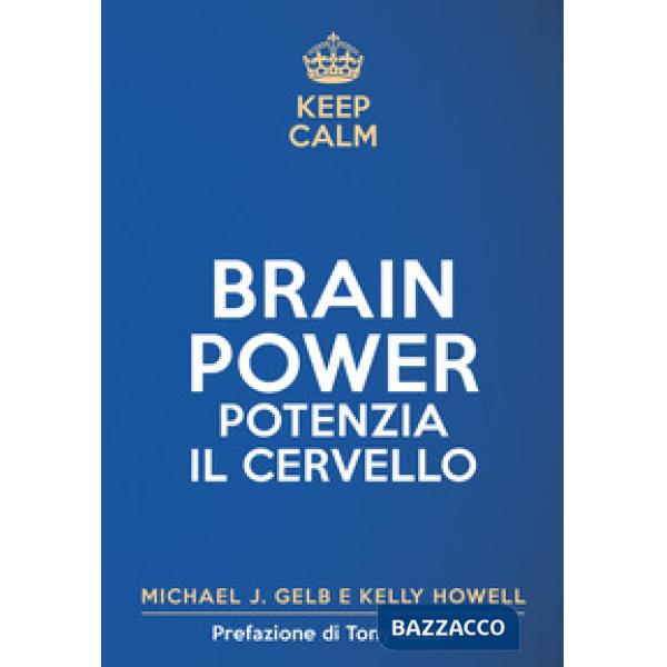 Keep calm. Brain power. Potenzia il cervello