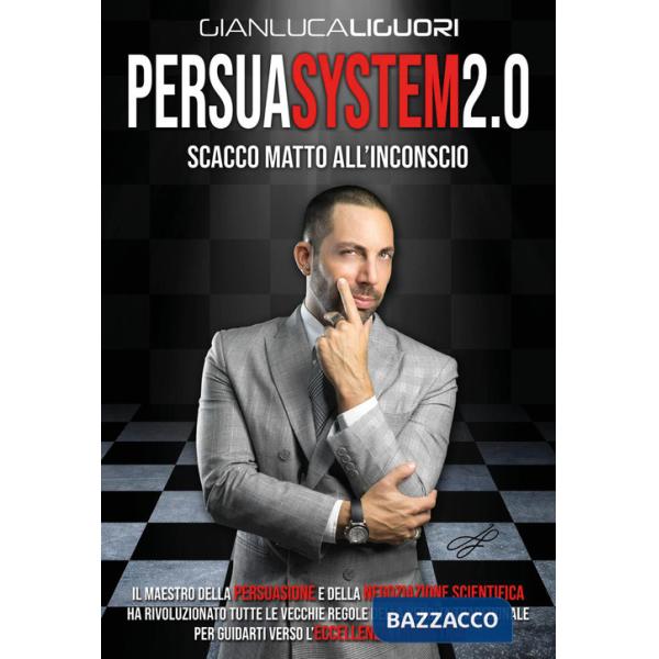 Persuasystem 2.0. Scacco matto all'inconscio