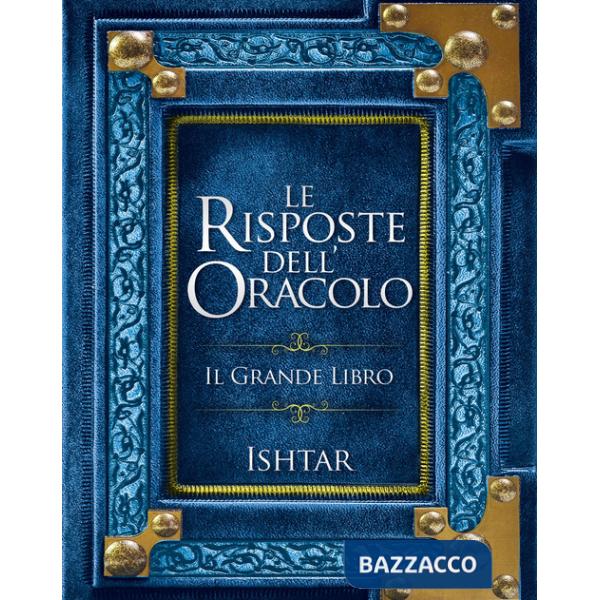 Risposte dell'Oracolo. Il grande libro (Le)
