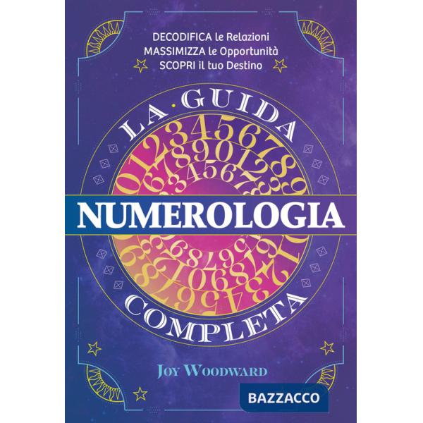 Numerologia. La guida completa