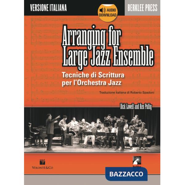 Arranging for large jazz ensemble. Tecniche di scrittura per l'orchestra jazz. Con audio in download