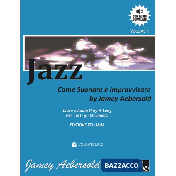 Jazz. Come suonare e improvvisare. Con File audio per il download