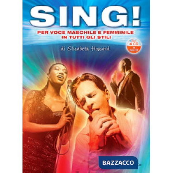 Sing! Per voce maschile e femminile in tutti gli stili. Con 4 CD