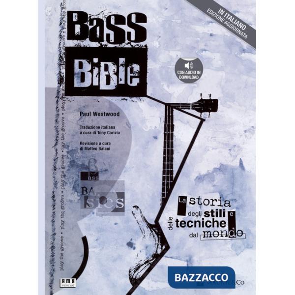 Bass bible. La storia degli stili e delle tecniche dal mondo. Con File audio per il download
