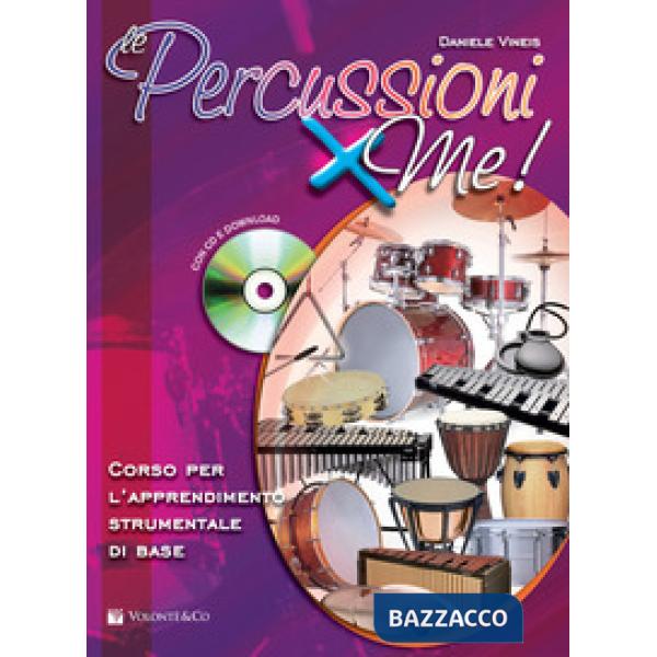 Percussioni x me! Corso per l'apprendimento strumentale di base. Con CD Audio in omaggio. Con File audio per il download (Le)