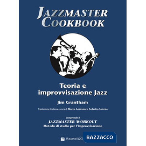 Jazzmaster cookbook. Teoria e improvvisazione jazz