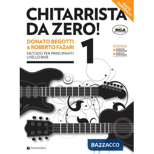Chitarrista da zero! Nuova ediz. Con audio per il download e video in streaming. Vol. 1: Metodo per principianti livello base