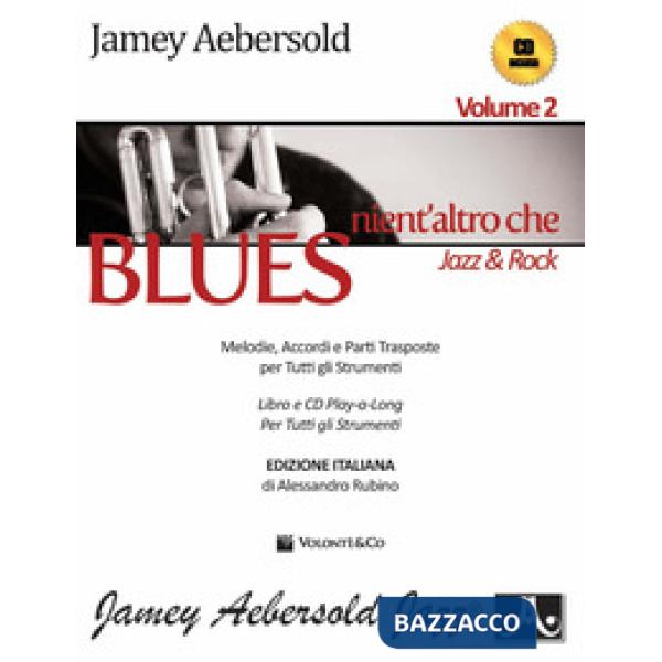 Aebersold. Con CD Audio. Vol. 2: Nient'altro che blues, jazz & rock
