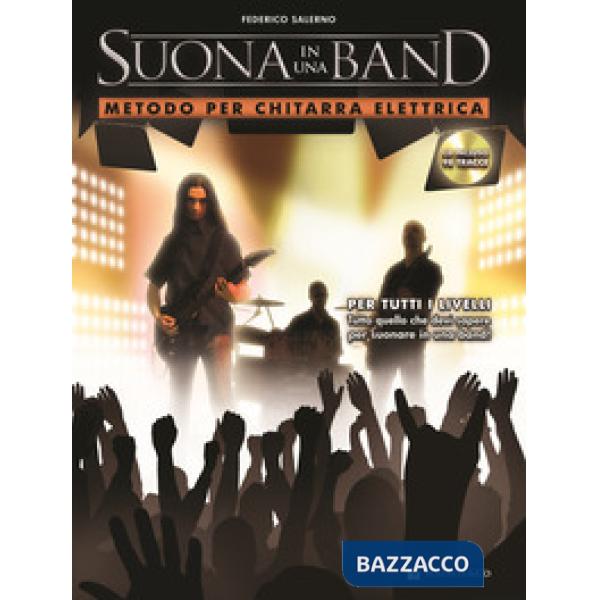 Suona in una band. Metodo per chitarra. Con CD Audio
