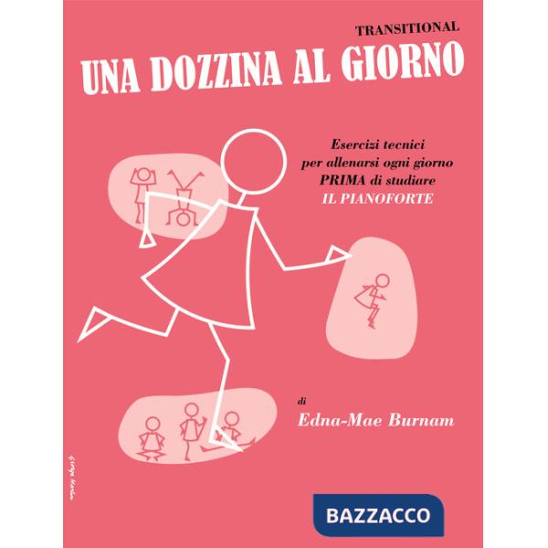 Dozzina al giorno (dozen a day). Transitional (Una)