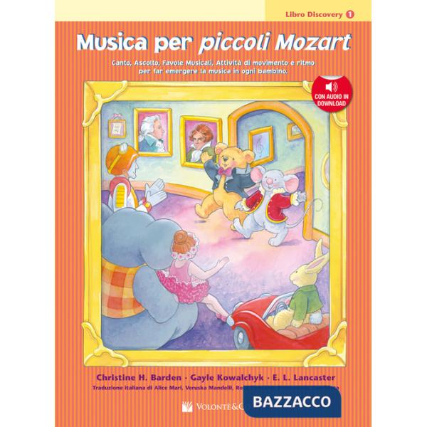 Musica per piccoli Mozart. Libro discovery. Con File audio per il download. Vol. 1