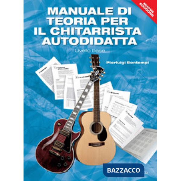 Manuale di teoria per il chitarrista autodidatta. Livello base