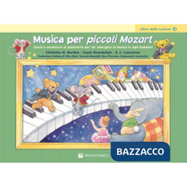 Musica per piccoli Mozart. Il libro delle lezioni. Vol. 2