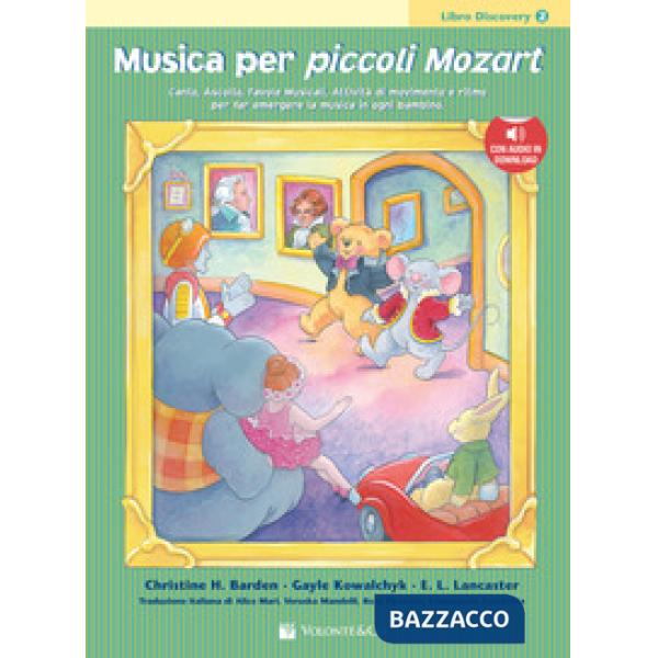 Musica per piccoli Mozart. Libro discovery. Con File audio per il download. Vol. 2