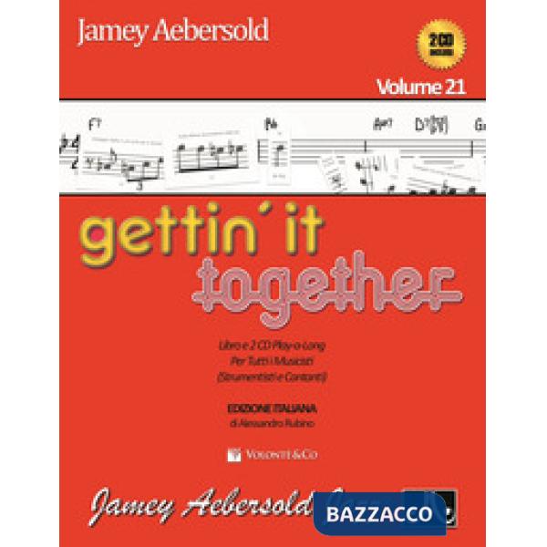 Gettin'it together. Ediz. italiana. Vol. 21