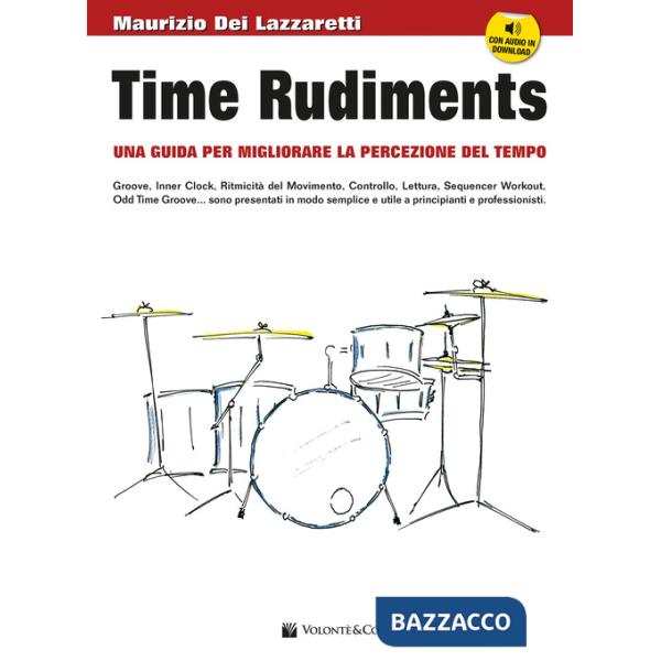 Time rudiments. Una guida per migliorare la percezione del tempo. Con File audio per il download
