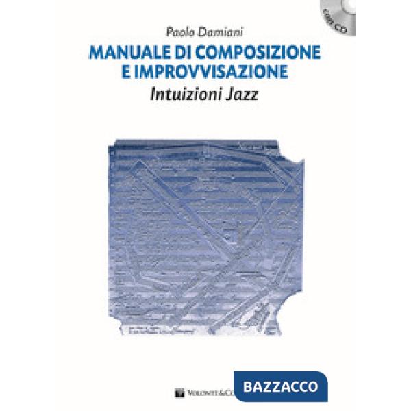 Manuale di composizione e improvvisazione intuizioni jazz. Con CD Audio