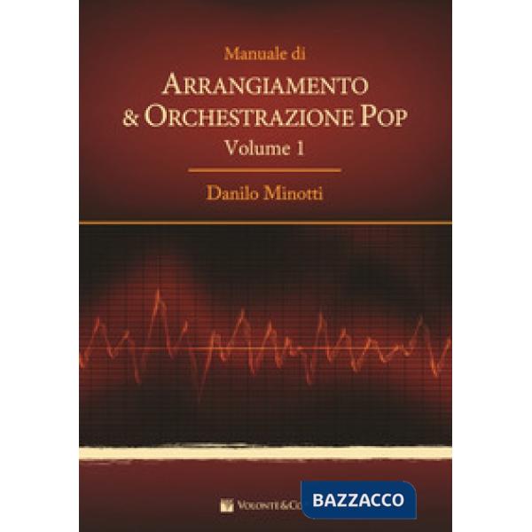 Manuale di arrangiamento & orchestrazione pop. Vol. 1