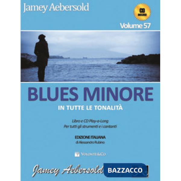 Aebersold. Con CD Audio. Vol. 57: Blues minore in tutte le tonalità