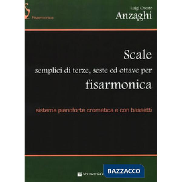Scale semplici di terze, seste e ottave per fisarmonica. Sistema pianoforte cromatica e con bassetti.