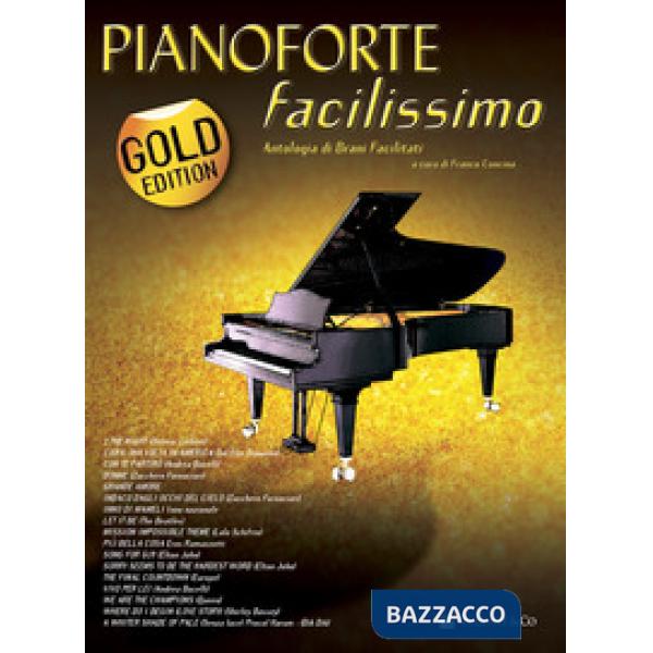 Pianoforte facilissimo. Antologia di brani facilitati. Gold edition