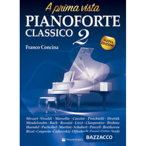 Pianoforte classico a prima vista. Nuova ediz.. Vol. 2