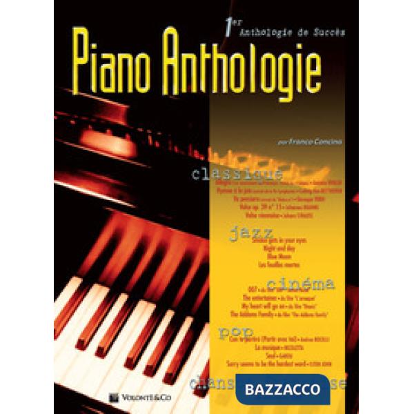 Piano anthologie. 1er anthologie de succès classique, jazz, cinéma, pop, chanson française