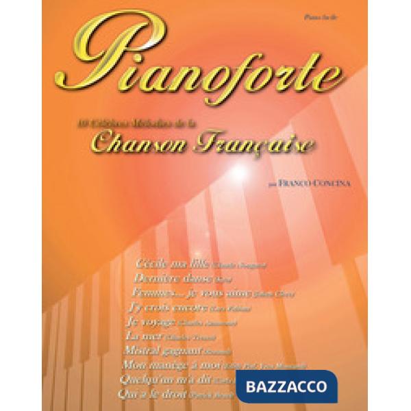 Pianoforte. 10 célèbres mélodies de la chanson française