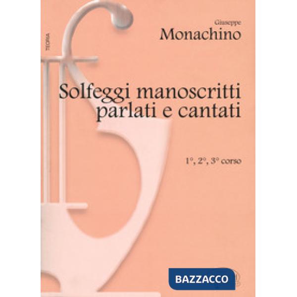 Solfeggi manoscritti parlati e cantati. 1º, 2º e 3º corso