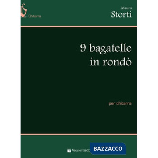 9 bagatelle in rondò