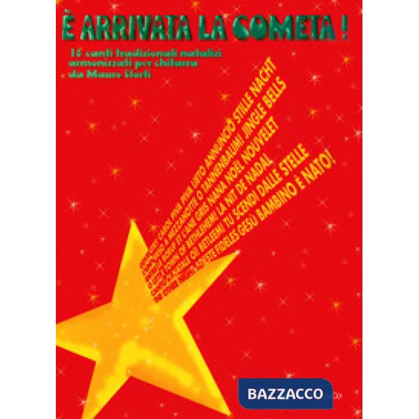 È arrivata la cometa