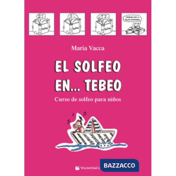Solfeo... en tebeo. Curso de solfeo para niños (El). Vol. 1