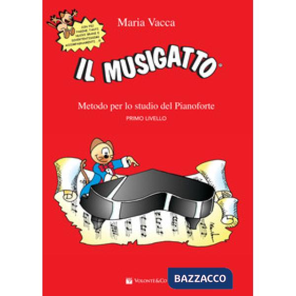 Musigatto. Metodo per lo studio del pianoforte. Primo livello (Il)