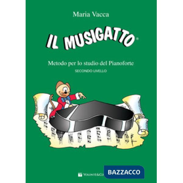 Musigatto. Metodo per lo studio del pianoforte. Secondo livello (Il)