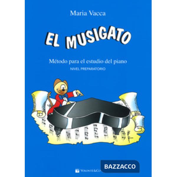 Musigato. Metodo para el studio del piano. Nivel preparatorio (El)