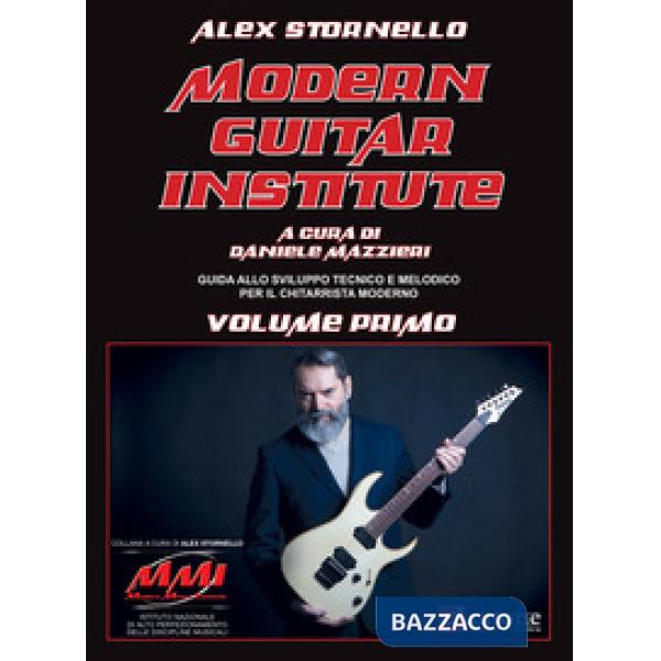 Modern guitar institute. Vol. 1: Guida allo sviluppo tecnico e melodico per il chitarrista moderno