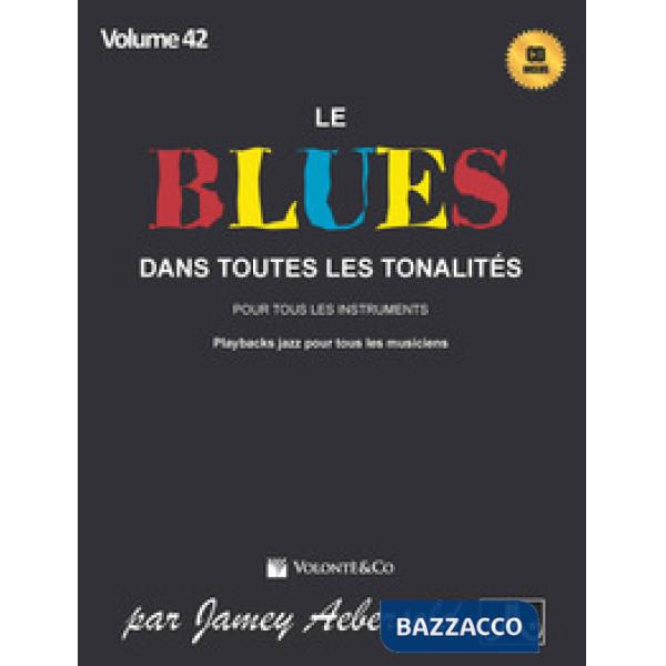 Blues dans toutes les tonalités. Con CD-Audio (Le). Vol. 42