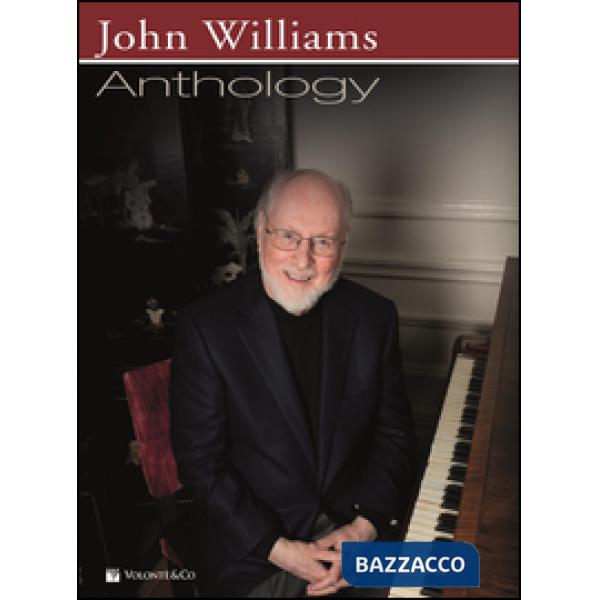 John Williams anthology. Spartiti per piano e accordi