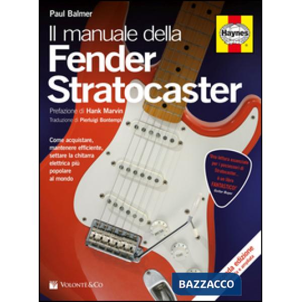 Manuale delle Fender Stratocaster. Ediz. illustrata (Il)