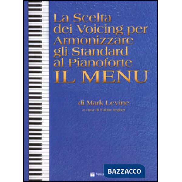 Scelta dei voicing per armonizzare gli standard al pianoforte. Il menu (La)