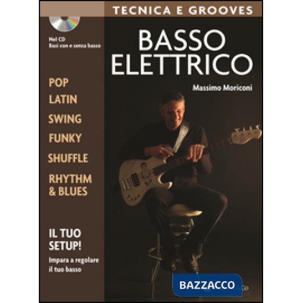 Basso elettrico. Tecnica e grooves. Con CD Audio