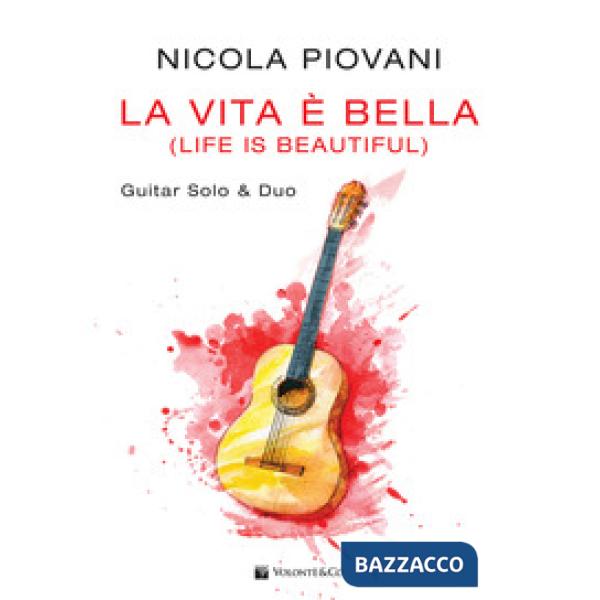Vita è bella (Life is beautiful). Guitar solo & duo (La)