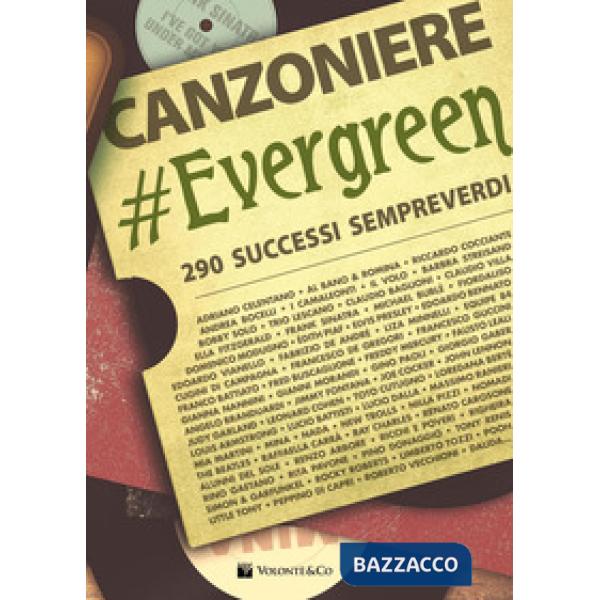 Canzoniere evergreen. 290 brani