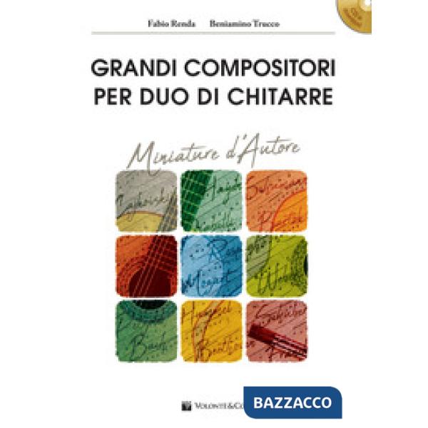 Grandi compositori per duo di chitarre. Miniature d'autore. Con file audio per download. Con CD-ROM